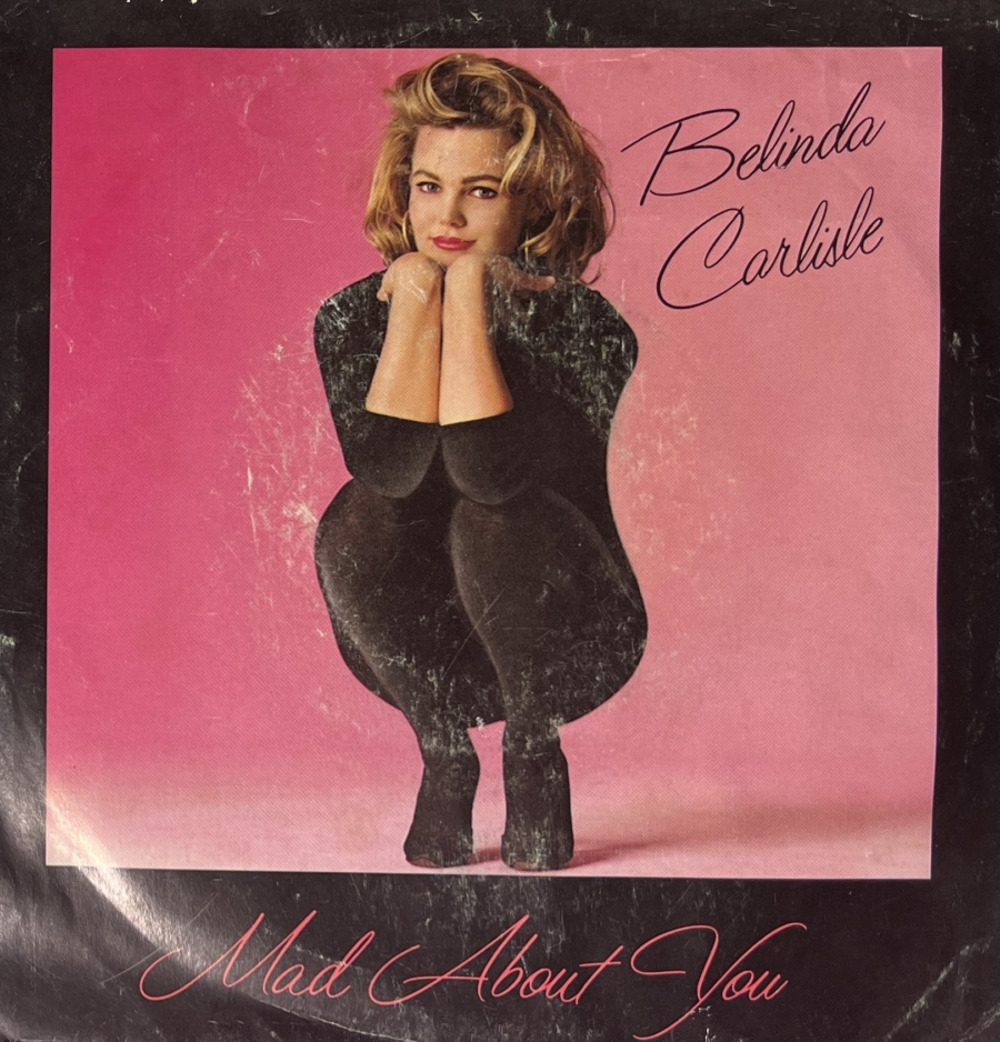 Belinda Carlisle - Mad About You / I Never Wanted A Rich Man **Used 7 inch**